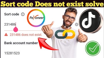 How to add bank in tiktok for withdraw | sort code does not exist | payoneer account add tiktok