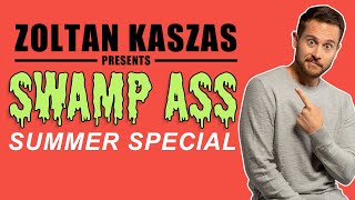 Zoltan Kaszas 'Swamp Ass Summer Special'