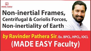 Non-inertial Frames, Centrifugal & Coriolis Forces, Non-inertiality of Earth | by Ravinder Sir