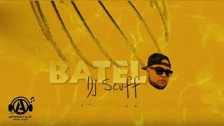 DJ Scuff - Batelo (Baile Funk) [Audio Oficial]