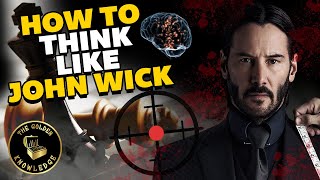 How To Think Like John Wick by The Golden Knowledge 41,637 views 3 years ago 13 minutes, 5 seconds