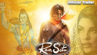 Ram Setu Official Trailer | Akshay Kumar | Chandra Prakash D | Abhishek Sharma | Jaqueline |Ram Setu