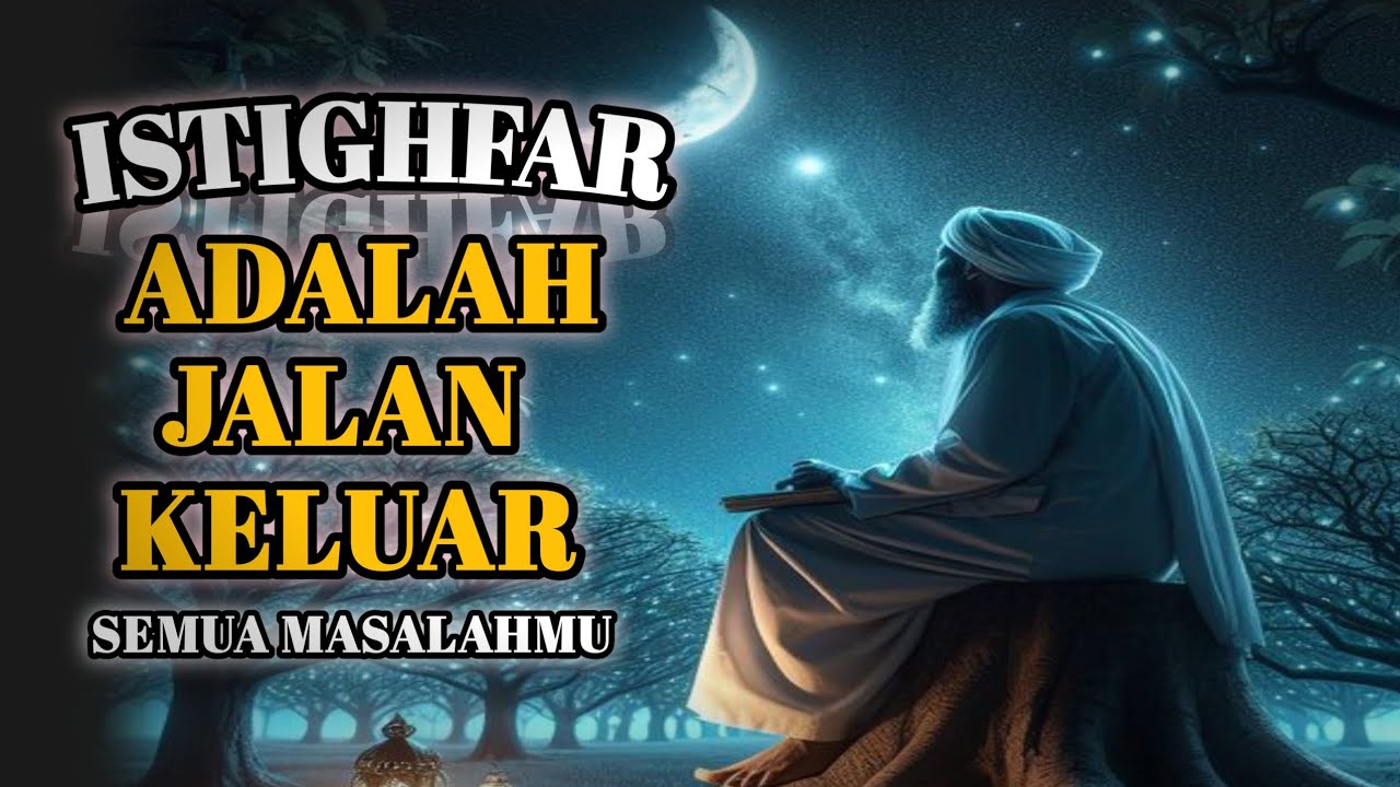 Kenapa Setelah Istighfar, Hidup Justru Terasa Semakin Berat?