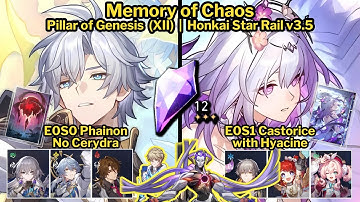 MoC Stage 12 E0S0 Phainon No Cerydra and E0S1 Castorice Full Stars | Honkai Star Rail v3.5
