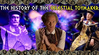 The History Of: The Celestial Toymaker