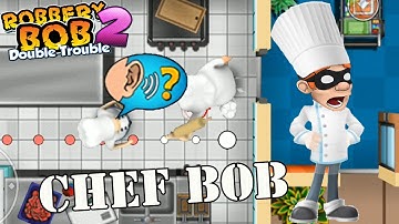 Robbery Bob 2- Use CHEF Costume Gameplay - Part 3