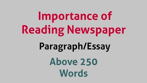 Importance of Reading Newspaper Newspapers / Paragraph / VIDEO 1 / 100 Words in LINK