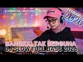 MIX ! DJ SLOW FULL BASS 2026 TERBARU - BANGKAI-TAK-BERGUNA 💔| DJ REMIX FULL BASS 2026 TERBARU