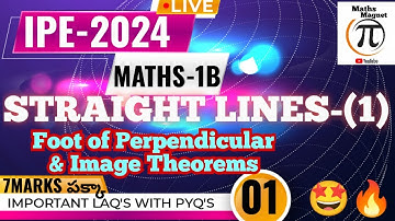 STRAIGHT LINES-(1) Foot of Perpendicular  theorem & Image Theorem|| INTERMEDIATE MATHS-1B ||