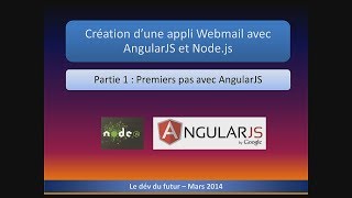 Tutoriel AngularJS/Node.js - 01 - Premiers pas avec AngularJS (français)