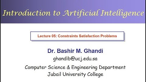 Lecture 05: Constraints Satisfaction Problems, Part #1