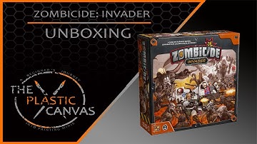 The Plastic Canvas - Zombicide: Invader - Ep 1 - Unboxing