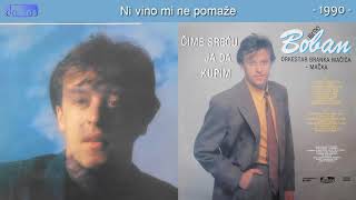 Boban Zdravkovic - Ni vino mi ne pomaze - (Audio 1990)