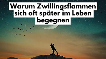 Warum treffen sich Zwillingsseelen?