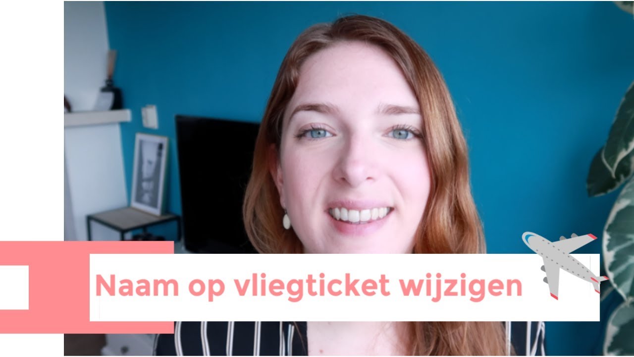 Kan ik de naam op een vliegticket wijzigen? - YouTube