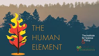 Forests, Fires, & People: The Human Element