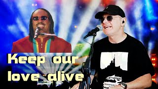 KEEP OUR LOVE ALIVE (cover Stevie Wonder)