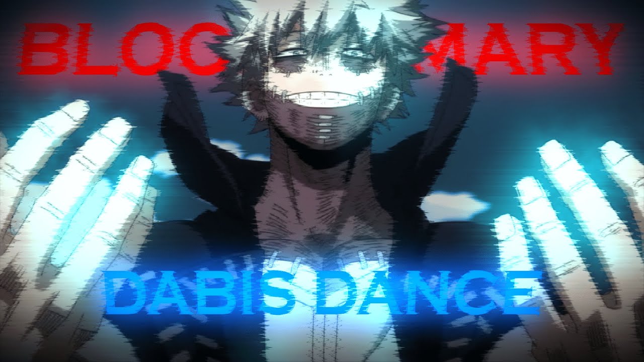 Dabi's Dance Bloody Mary YouTube