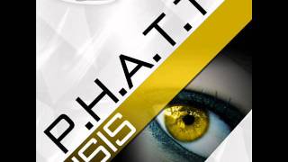 P.H.A.T.T. - Isis (Original Mix)