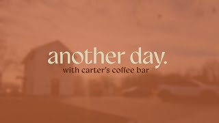 Another Day with Carter's Coffee Bar