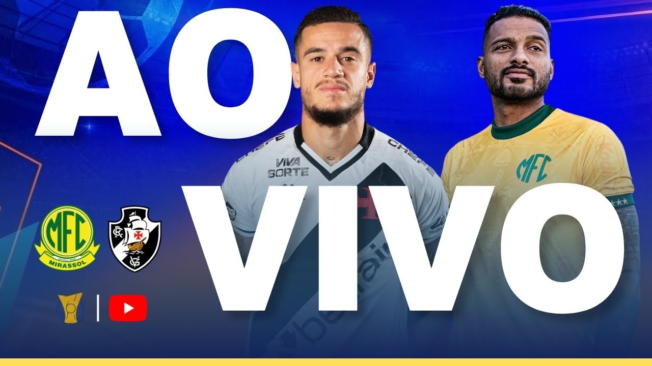 MIRASSOL X VASCO JOGO AO VIVO - DIRETO DO ESTÁDIO - BRASILEIRÃO 2026 AO VIVO