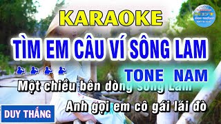 Karaoke Tìm Em Câu Ví Sông Lam Beat Chuẩn Tone Nam - Karaoke Duy Thắng