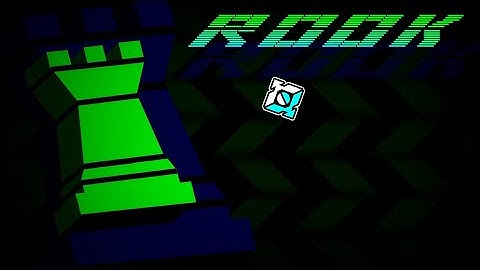 "Rook" by IIIGamBitIII | Geometry Dash 2.2
