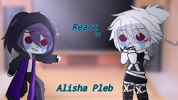 Sans aus react to Alisha Pleb memes Part 1/?