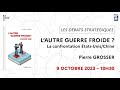 Lundis ihedn  pierre grosser  lautre guerre froide  la confrontation etatsunischine