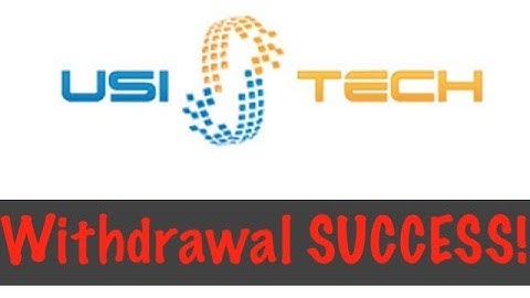 USI TECH WITHDRAWAL PROOF