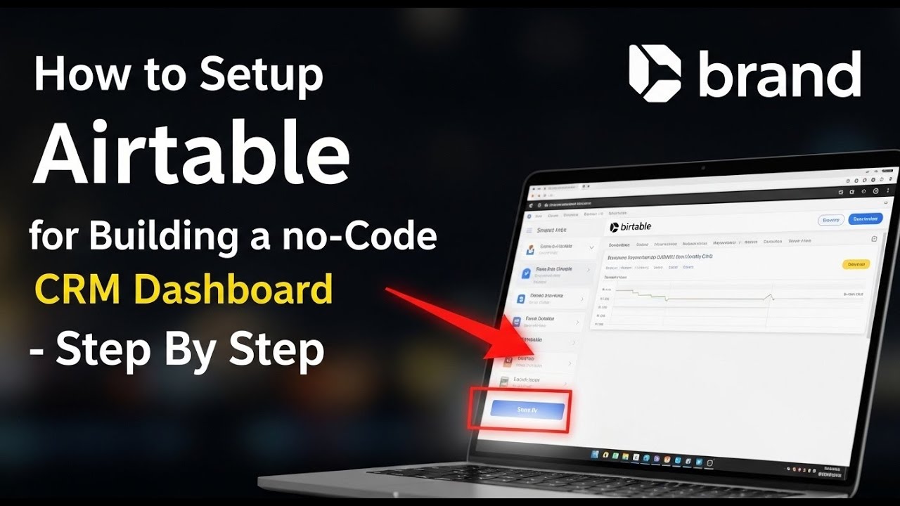 How to setup Airtable for building a no-code CRM dashboard - Step By ...