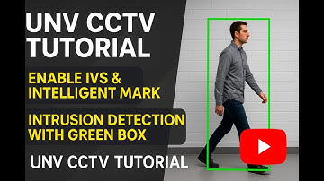 #UNV CCTV Tutorial: Enable IVS & Intelligent Mark | Intrusion Detection with Green Box