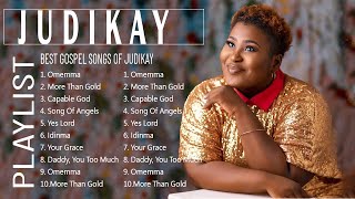 JUDIKAY 2023 MIX - TOP 10 BEST AFRICAN GOSPEL SONGS 2023