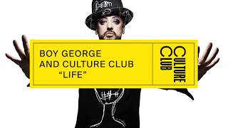 Life by Boy George &amp; Culture Club  is out now!