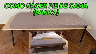 COMO HACER PIE DE CAMA (BANCO)