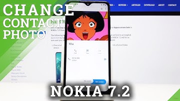 How to Add Photo to Contact in NOKIA 7.2 – Personalize Contact List