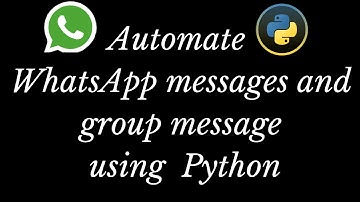 Automate WhatsApp messages using python