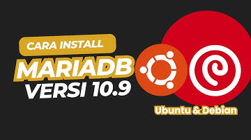 Cara Install MariaDB versi 10 9 di Ubuntu dan Debian