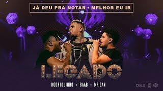 Miniatura de vídeo de "Rodriguinho, Gaab e Mr. Dan - Já Deu Pra Notar / Melhor Eu Ir (part Ferrugem) [Legado Ao Vivo - DVD]"