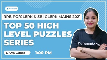 Top 50 High Level Puzzles Series-2 For RRB PO/CLERK & SBI CLERK Mains 2021llBank Pro| Divya Gupta