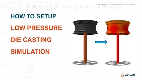 How to setup Low Pressure Die Casting Simulation