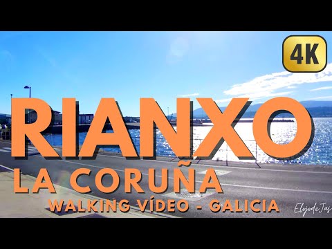 RIANJO (RIANXO) - A CORUÑA - Walking vídeo 4K