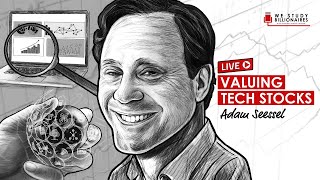 Valuing Tech Stocks w/ Adam Seessel (TIP465)