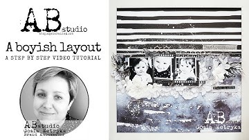A boyish layout with AB Studio papers - a step by step video tutorial ( English subtitles )