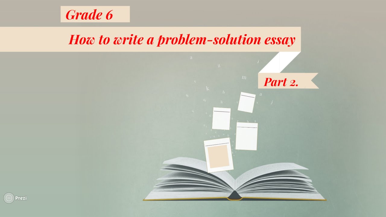 How To Write Problem Solution Essay Part 2 Grade 6 YouTube