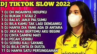 DJ DJ TIKTOK SLOW 2022 • DJ GAMMA1 OH INDAHNYA HIDUPKU SAAT BERSAMAMU & BUKAN CINTA 1 ATAU 2