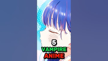 5 Vampire Anime
