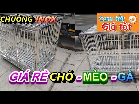 Bán chuồng nuôi chó, mèo, gà tại Bắc Ninh,Báo Giá Chuồng Chó Inox ,chuồng chó gấp gọn Bắc Ninh,