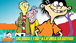 Du Dudu E Edu - A Casa Na Árvore