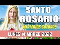 SANTO ROSARIO DE HOY LUNES 14 DE MARZO 2022 🌷 MISTERIOS GOZOSOS 🌺 ALABANZADE DIOS